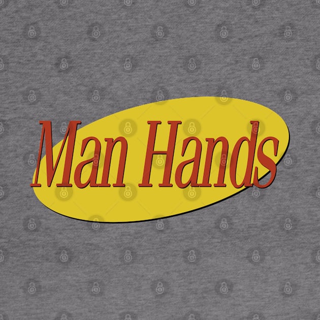 Seinfeld - Man Hands by karutees